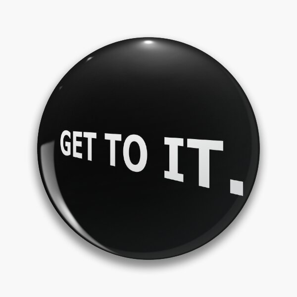 Item preview, GET TO IT Stop Procrastinating Motivational Meme designed and sold by DMcK Designs.