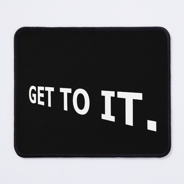 Item preview, GET TO IT Stop Procrastinating Motivational Meme designed and sold by DMcK Designs.