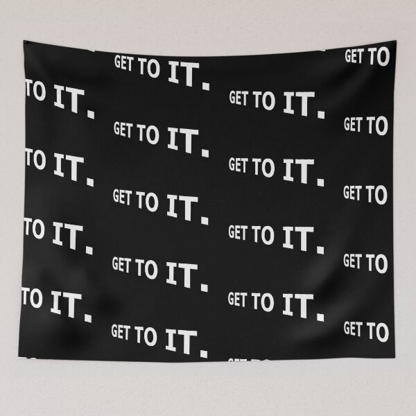 Item preview, GET TO IT Stop Procrastinating Motivational Meme designed and sold by DMcK Designs.