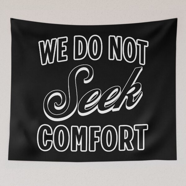 Item preview, We do not seek comfort designed and sold by SighFly52.