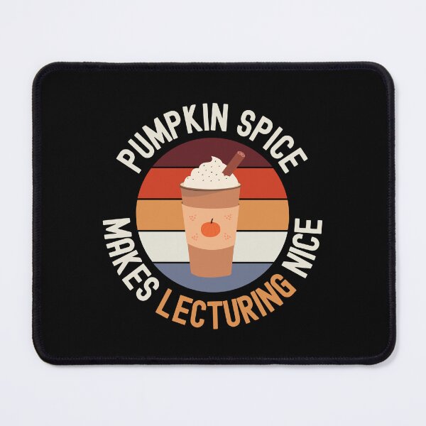 Item preview, Pumpkin Spice Makes Lecturing Nice - Teacher Pumpkin Spice Coffee, Halloween Teacher, School Halloween Party, Autumn Teacher, Fall Teacher, Halloween Instructor designed and sold by jadedscientist.