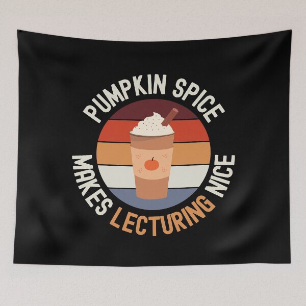 Item preview, Pumpkin Spice Makes Lecturing Nice - Teacher Pumpkin Spice Coffee, Halloween Teacher, School Halloween Party, Autumn Teacher, Fall Teacher, Halloween Instructor designed and sold by jadedscientist.