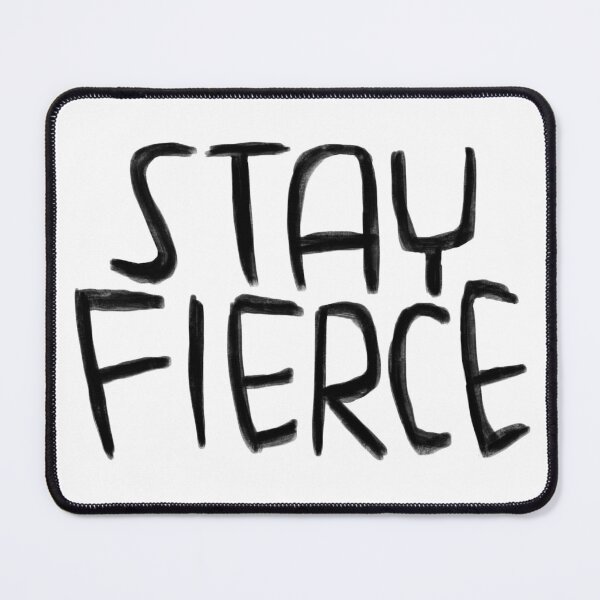 Item preview, fierce typography, Stay Fierce designed and sold by badlydrawnbabe.
