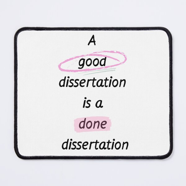 Item preview, A good dissertation is a done dissertation  designed and sold by newtree.