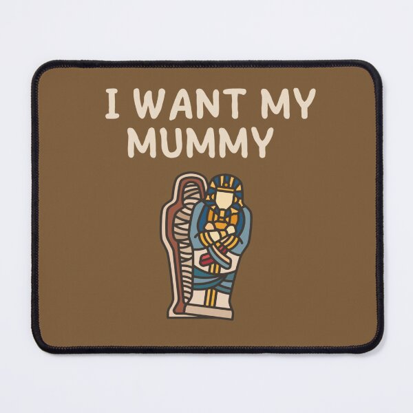 Item preview, I Want My Mummy - Halloween Puns 2022 designed and sold by Nero9o.