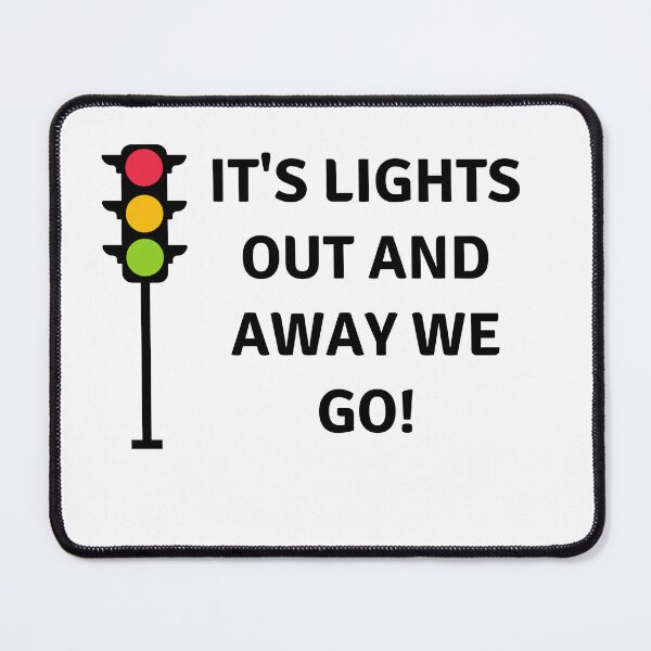 Item preview, Lights Out and Away We Go designed and sold by F1-Undone.