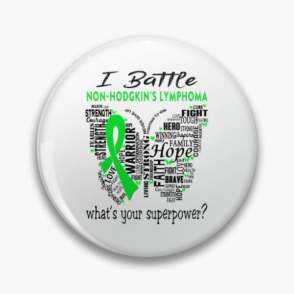 Item preview, Non-Hodgkin's Lymphoma Warrior - I Battle Non-Hodgkin's Lymphoma What is your Superpower? designed and sold by KirstybShop.