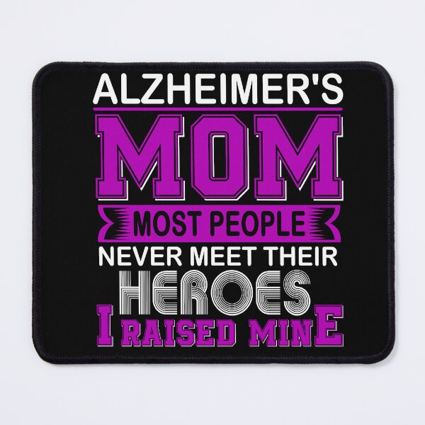 Item preview, Proud Alzheimer's Mom Most People Never Meet Their Heroes I Raise Mine designed and sold by frechettee.