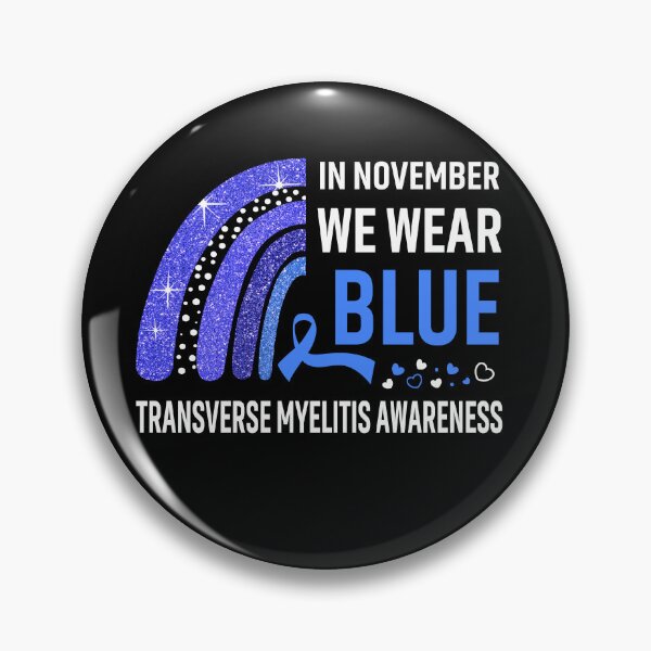Item preview, In November We Wear Blue Transverse Myelitis Awareness designed and sold by Gillosina.