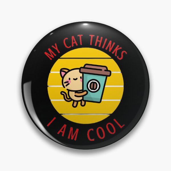 Item preview, my cat thinks i'm cool designed and sold by Trucker10.