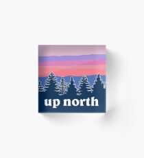 up north Acrylic Block