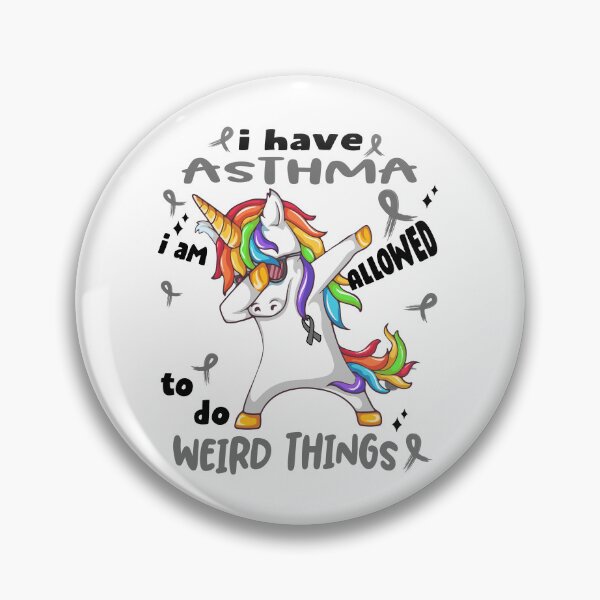 Item preview, Asthma Awareness Funny I have Asthma i'm allowed to do Weird Things! designed and sold by JanetShop809.