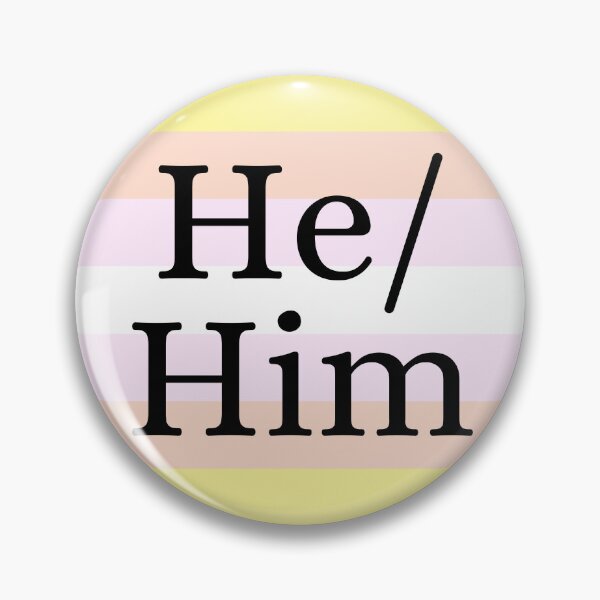 Artikelvorschau, Er ihn Pangender Pronomen Geschlechtsidentität Pin entworfen und verkauft von prideXrainbow.