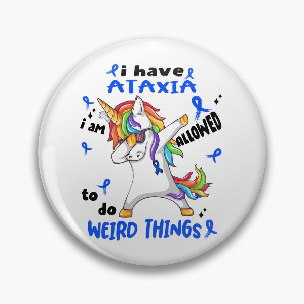 Item preview, Ataxia Awareness Funny I have Ataxia i'm allowed to do Weird Things! designed and sold by JanetShop809.