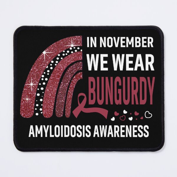 Item preview, In November We Wear Burgundy Amyloidosis Awareness designed and sold by Gillosina.