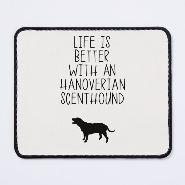 Item preview, Life Is Better With A Hanoverian Scenthound designed and sold by kindxinn.