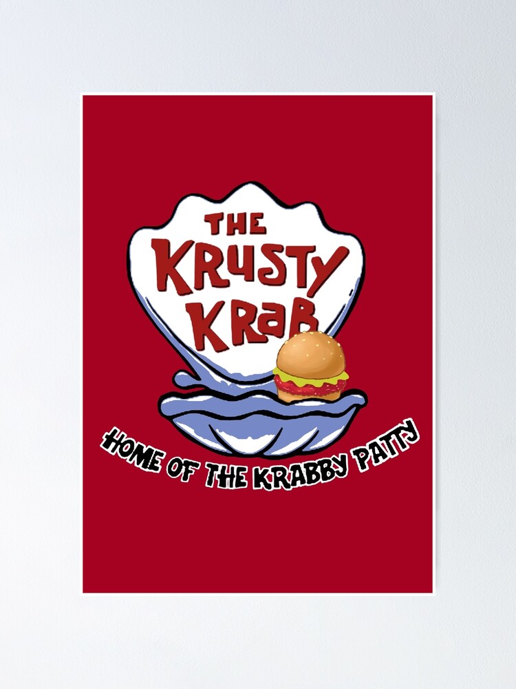 Krusty Krab Poster For Sale By Noveltee Shirts Redbubble   Fposter,small,wall Texture,product,750x1000.u4 