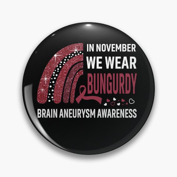 Item preview, In November We Wear Burgundy Brain Aneurysm Awareness designed and sold by Gillosina.