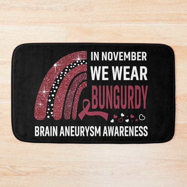 Item preview, In November We Wear Burgundy Brain Aneurysm Awareness designed and sold by Gillosina.