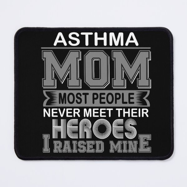 Item preview, Proud Asthma Mom Most People Never Meet Their Heroes I Raise Mine designed and sold by frechettee.