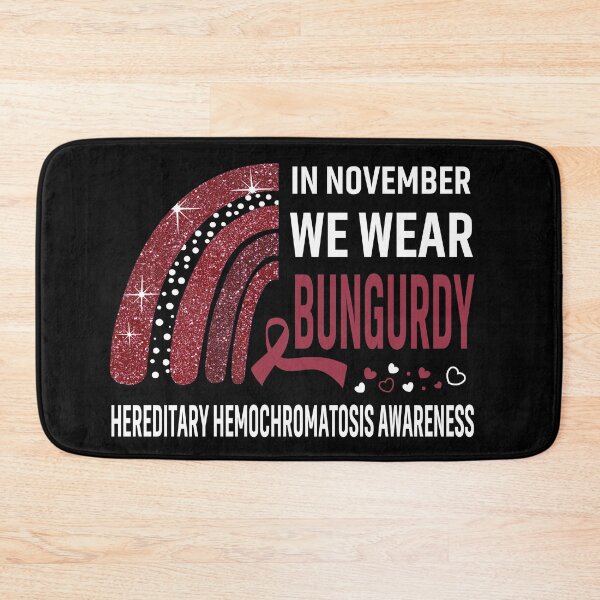 Item preview, In November We Wear Burgundy Hereditary Hemochromatosis Awareness designed and sold by Gillosina.