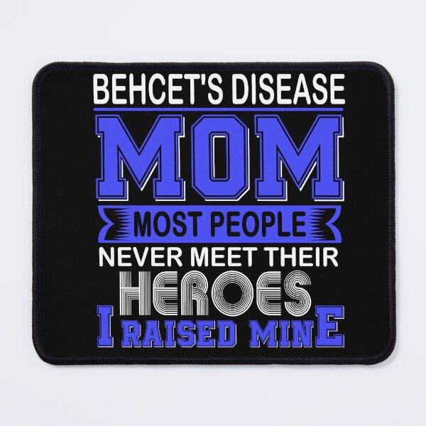 Item preview, Proud Behcet's Disease Mom Most People Never Meet Their Heroes I Raise Mine designed and sold by frechettee.