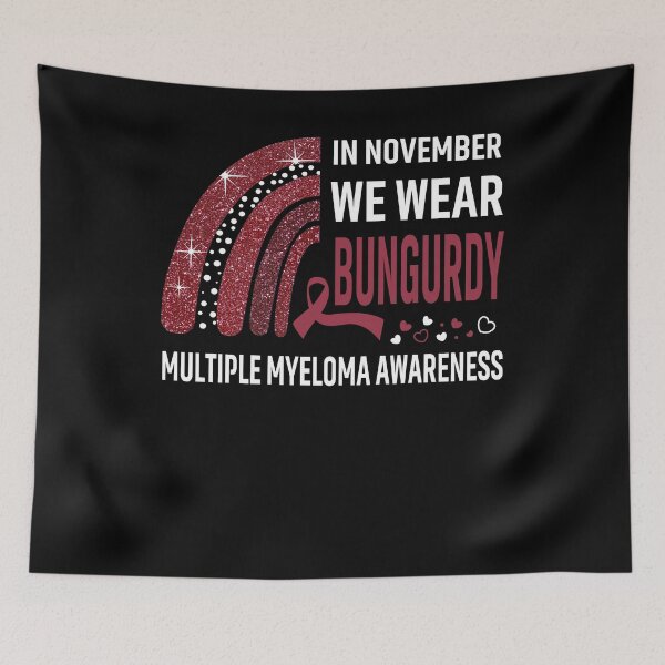 Item preview, In November We Wear Burgundy Multiple Myeloma Awareness designed and sold by Gillosina.