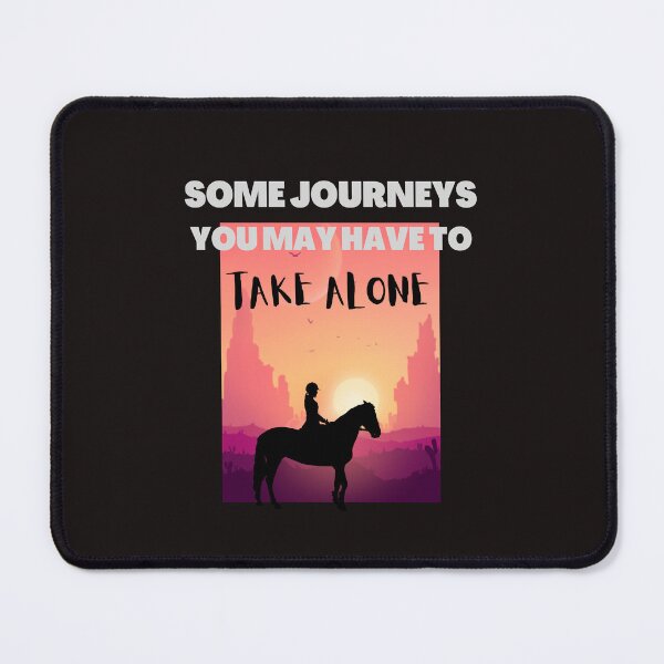 Item preview, SOME JOURNEYS YOU MAY HAVE TO TAKE ALONE- BY SAGFABULOUS designed and sold by SagFabulous.