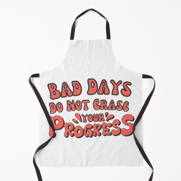 Item preview, Bad Days Do Not Erase Your Progress designed and sold by khadijat297.