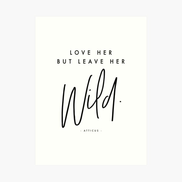 Love Her But Leave Her Wild Gifts Merchandise Redbubble