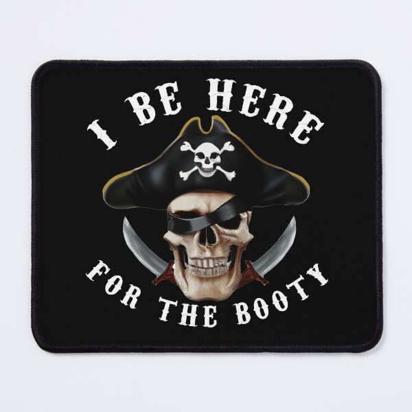 Item preview, Pirate Im here for the booty designed and sold by AllLeftSides42.