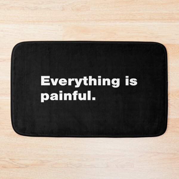 Item preview, Demotivation - Everything is Painful designed and sold by Mclickster.