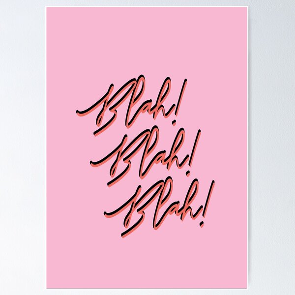 Item preview, Blah blah blah pink typography quote art designed and sold by HoneymoonHotel.