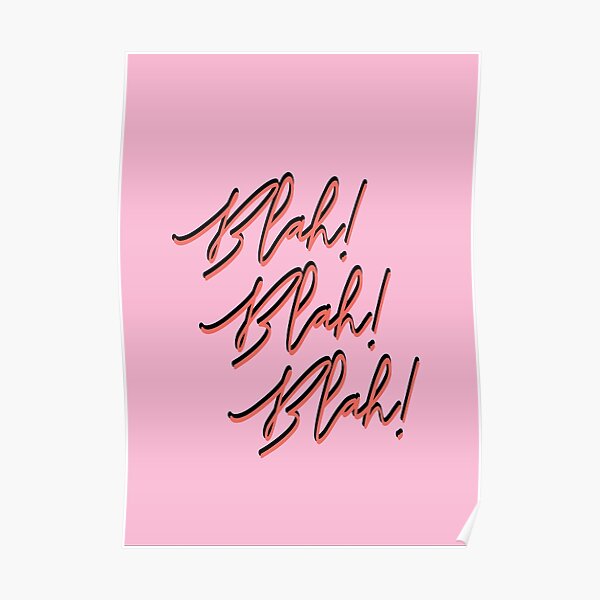 Blah blah blah... Poster