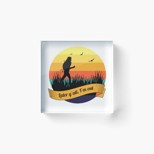 Item preview, Later Y'all, I'm Out designed and sold by agelessfitfreak.