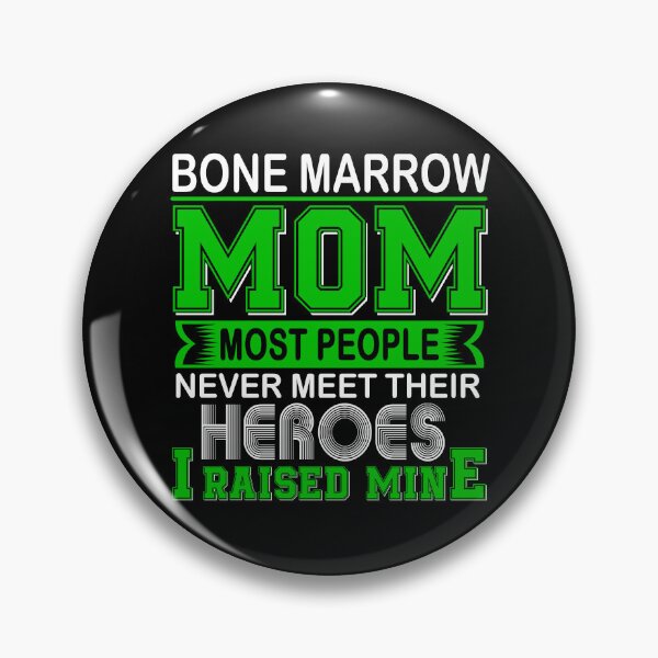 Item preview, Proud Bone Marrow Mom Most People Never Meet Their Heroes I Raise Mine designed and sold by frechettee.