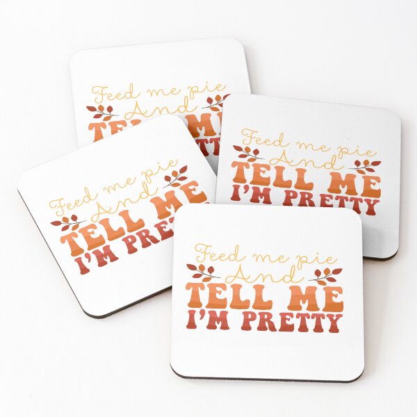 Item preview, Feed me pie and Tell me I'm Pretty. Fall T shirt and gifts. designed and sold by MamaNeeaDesigns.
