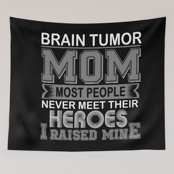 Item preview, Proud Brain Tumor Mom Most People Never Meet Their Heroes I Raise Mine designed and sold by frechettee.