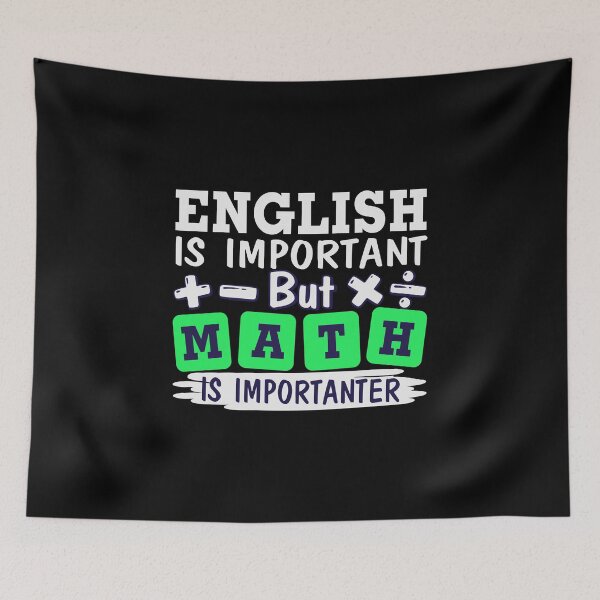 Aperçu de l'œuvre L'anglais est important mais les mathématiques sont plus importantes créée et vendue par boopsblunt.