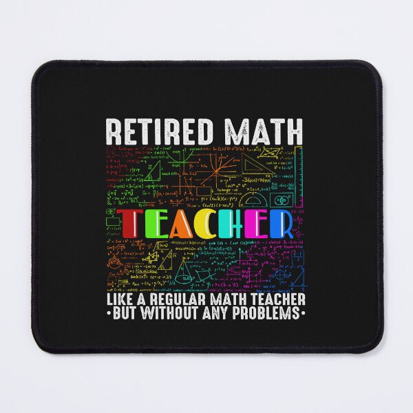 Item preview, Retired Math Teacher Design designed and sold by boopsblunt.