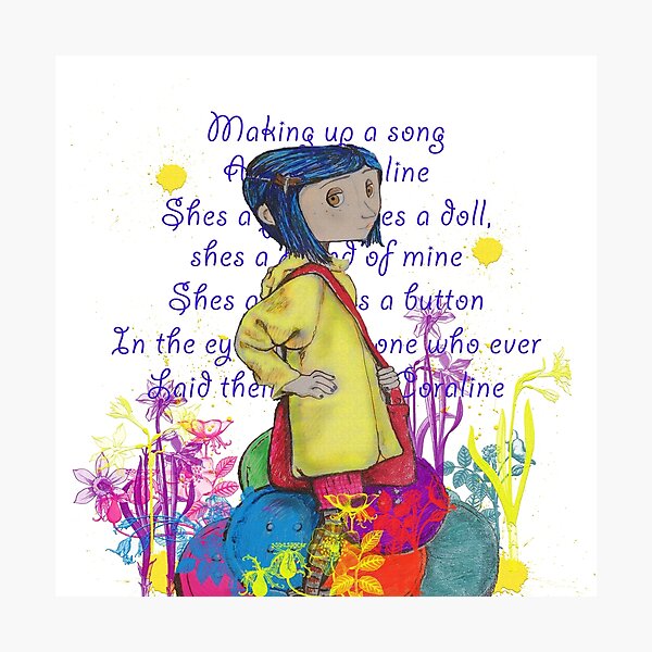 Song About Coraline Photographic Print