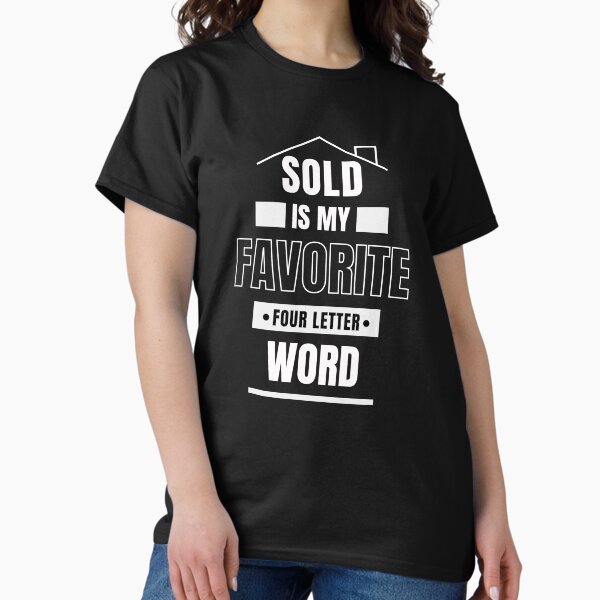 Item preview, Sold is My Favorite Four Letter Word  designed and sold by anticagents.