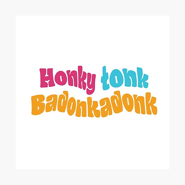 Artikelvorschau, Honky-Tonk Badonkadonk entworfen und verkauft von palmwooddesigns.