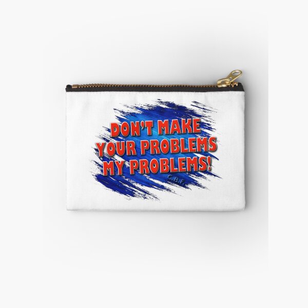 Item preview, Don't Make Your Problems My Problems T-Shirt designed and sold by Keith's Photo Artistry.