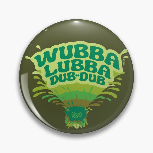 Item preview, Wubba Lubba Dub Dub designed and sold by raffaus.