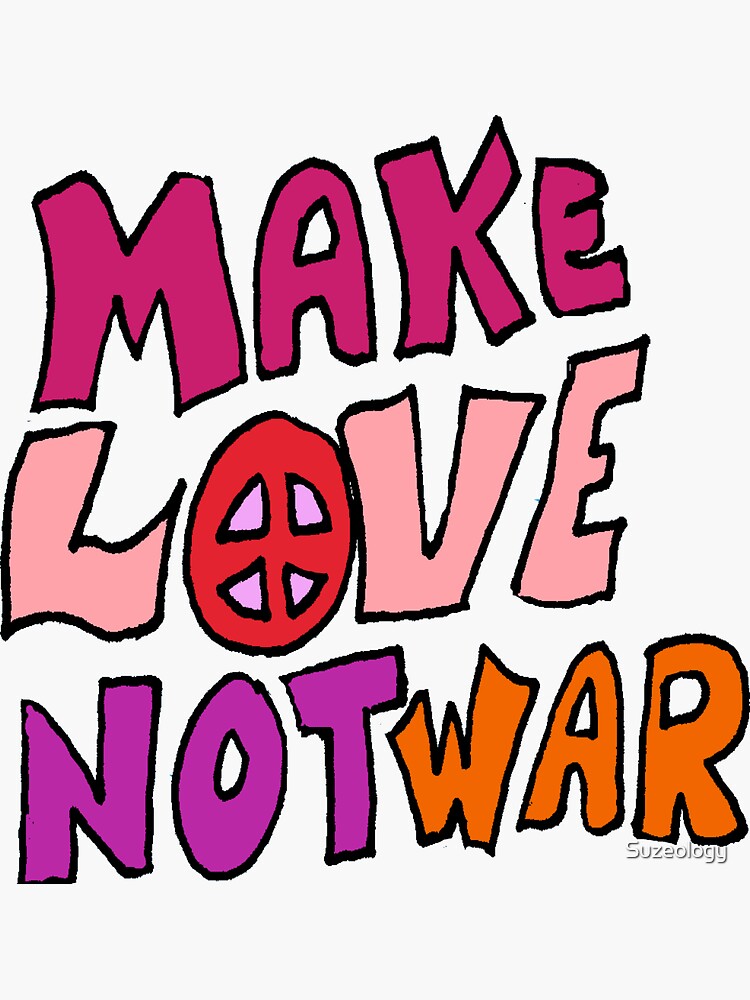 "Make Love Not War" Sticker for Sale by Suzeology Redbubble