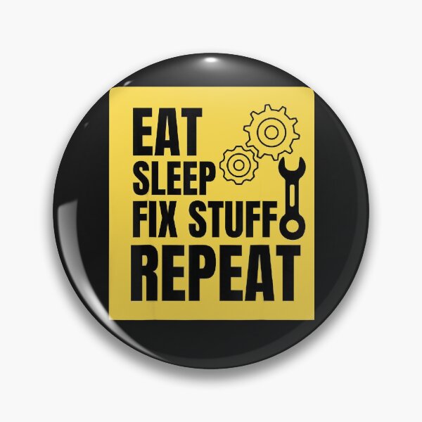 Item preview, Eat, Sleep, Fix Stuff, Repeat! Gift for Repairman, handyman designed and sold by TaraxDoolittle.