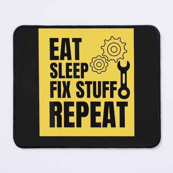 Item preview, Eat, Sleep, Fix Stuff, Repeat! Gift for Repairman, handyman designed and sold by TaraxDoolittle.
