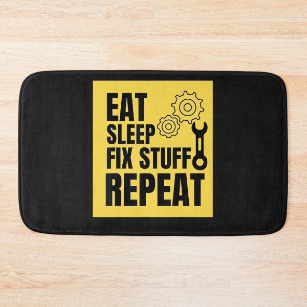 Item preview, Eat, Sleep, Fix Stuff, Repeat! Gift for Repairman, handyman designed and sold by TaraxDoolittle.
