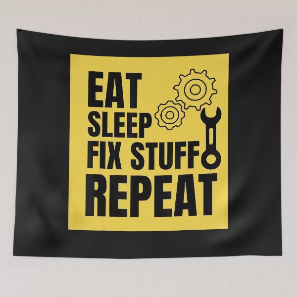 Item preview, Eat, Sleep, Fix Stuff, Repeat! Gift for Repairman, handyman designed and sold by TaraxDoolittle.